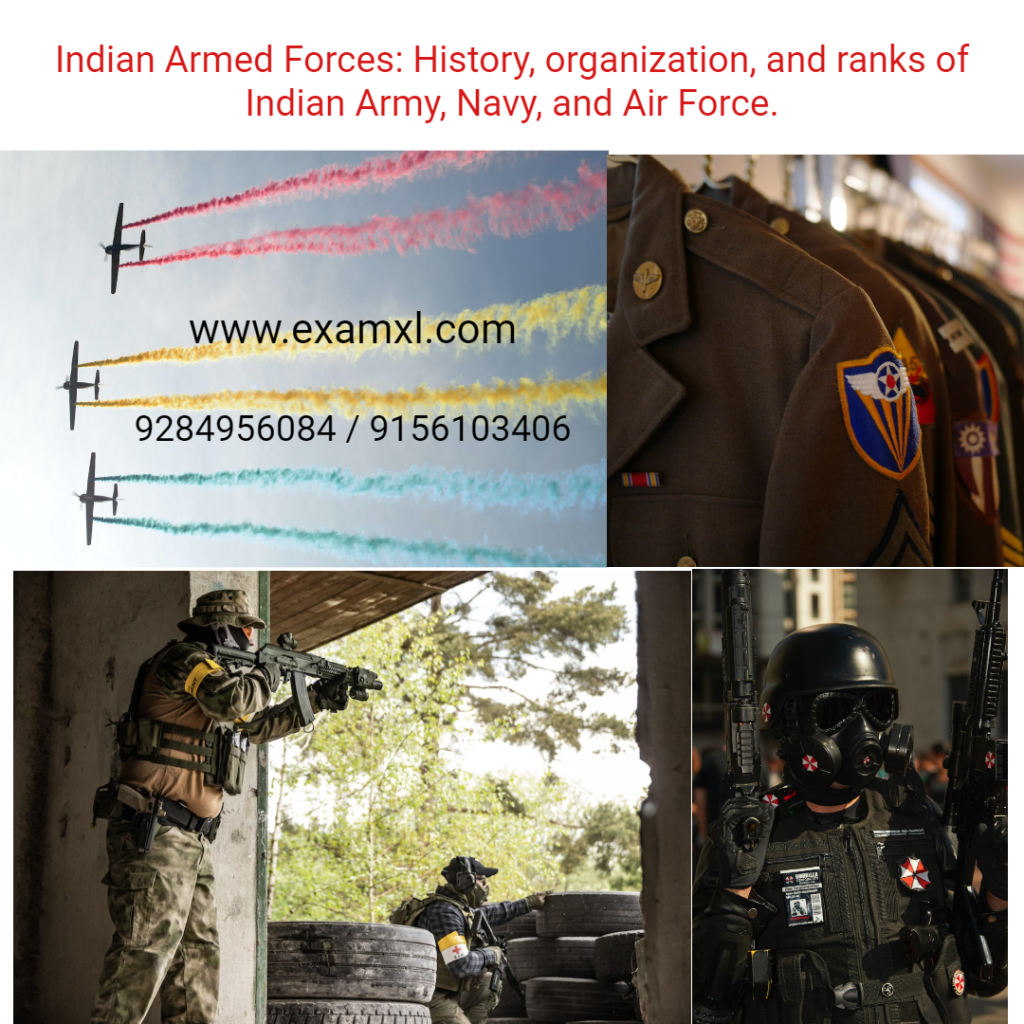 Indian Armed Forces: History, organization, and ranks of Indian Army, Navy, and Air Force.​